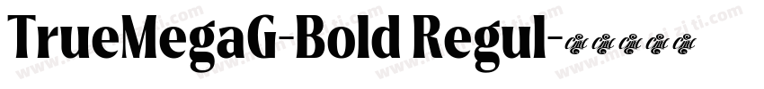 TrueMegaG-Bold Regul字体转换